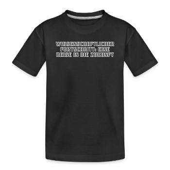 Wissenschaft - Wissenschaftlicher Fortschritt: - Kinder Premium Bio T-Shirt - Schwarz - Vorne