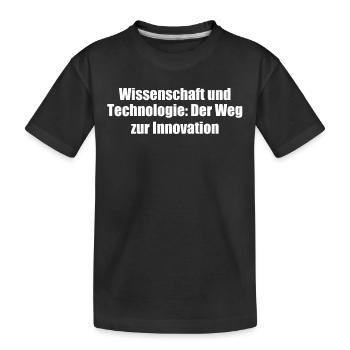 Wissenschaft - Wissenschaft und Technologie: Der - Kinder Premium Bio T-Shirt - Schwarz - Vorne