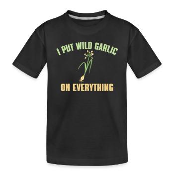 Funny wild garlic saying - Kids' Premium Organic T-Shirt - black - Front