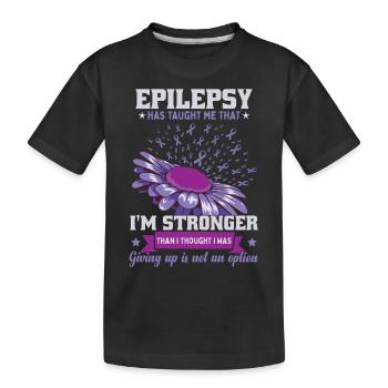 Epilepsie hat mich gelehrt, dass ich stärker bin - Kinder Premium Bio T-Shirt - Schwarz - Vorne