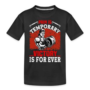 Pain is entertaining victory forever - Kids' Premium Organic T-Shirt - black - Front