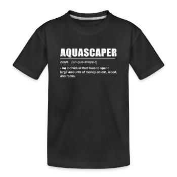 Lustige Aquascaper-Definition Aquascape - Kinder Premium Bio T-Shirt - Schwarz - Vorne