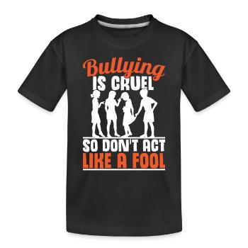 Anti-Mobbing | Tag der Einheit | Mobbing-Bewusstseinsmonat - Kinder Premium Bio T-Shirt - Schwarz - Vorne
