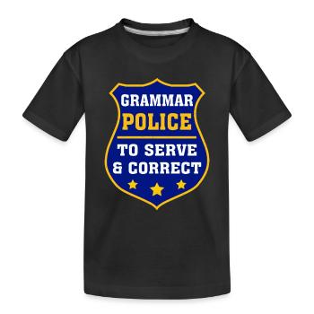 Grammar Police To Serve And Correct - Kids' Premium Organic T-Shirt - black - Front