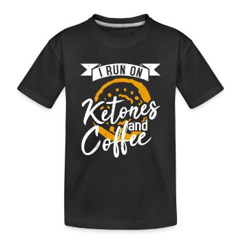 I RUN ON KETONES AND COFFEE - Kids' Premium Organic T-Shirt - black - Front