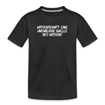 Wissenschaft - Wissenschaft: Eine unendliche - Kinder Premium Bio T-Shirt - Schwarz - Vorne