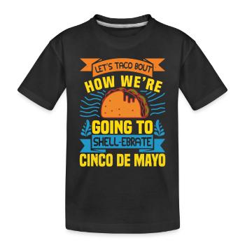 COMMENT NOUS ALLONS SHELL EBRATE CINCO DE MAYO - T-shirt bio Premium Enfant - noir - Devant