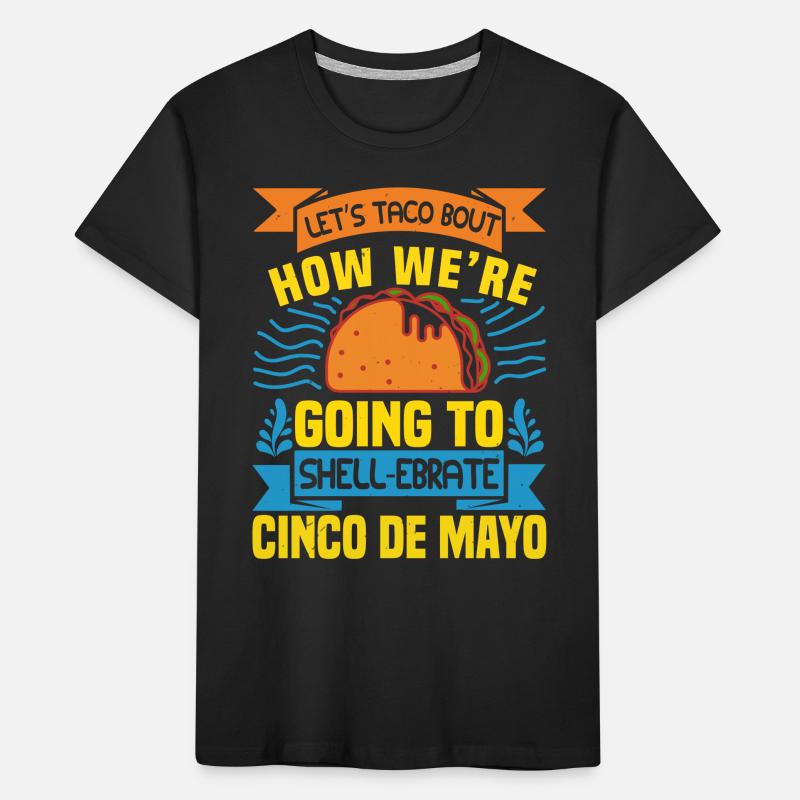 COMMENT NOUS ALLONS SHELL EBRATE CINCO DE MAYO T-shirt bio Premium Enfant