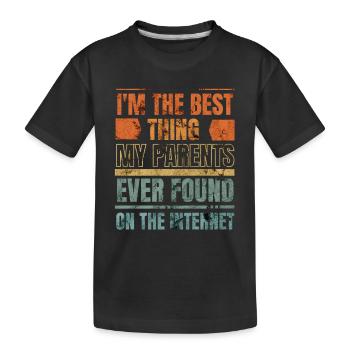 Ich bin das Beste, was meine Eltern je auf der - Kinder Premium Bio T-Shirt - Schwarz - Vorne