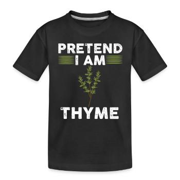 Tu So, Als Wäre Ich Thymian - Kinder Premium Bio T-Shirt - Schwarz - Vorne