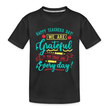 JOYEUSE JOURNÉE DES ENSEIGNANTS NOUS SOMMES RECONNAISSANTS CHAQUE JOUR - T-shirt bio Premium Enfant - noir - Devant