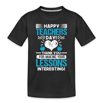 JOYEUSE JOURNÉE DES ENSEIGNANTS MERCI LEÇONS INTÉRESSANTES - T-shirt bio Premium Enfant - noir - Devant