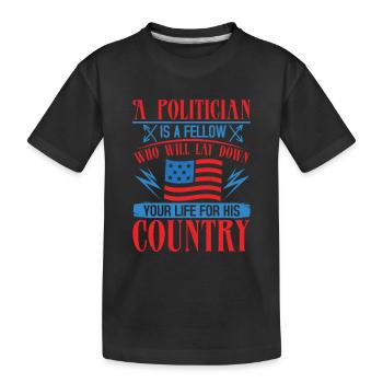 UN POLITICIEN EST UN COMPAGNON DE VOTRE VIE POUR SON PAYS - T-shirt bio Premium Enfant - noir - Devant