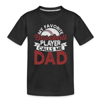 Mon joueur de baseball préféré m’appelle papa - T-shirt bio Premium Enfant - noir - Devant