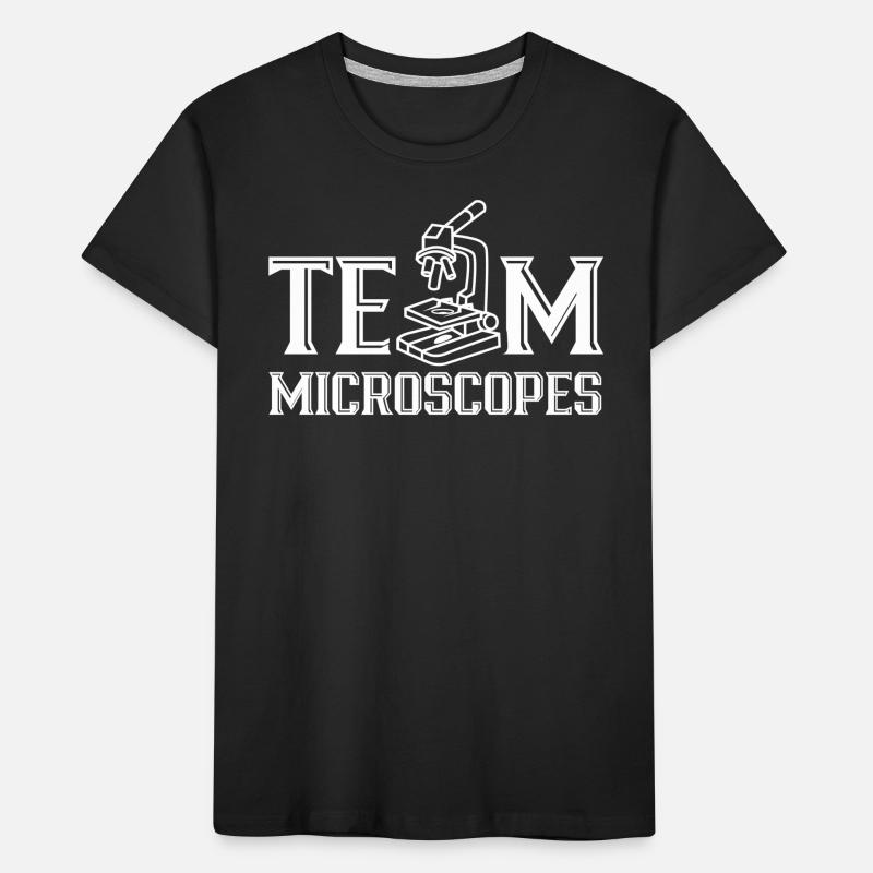 Team Microscopes Microscopes Microscope Sayings Kids' Premium Organic T-Shirt