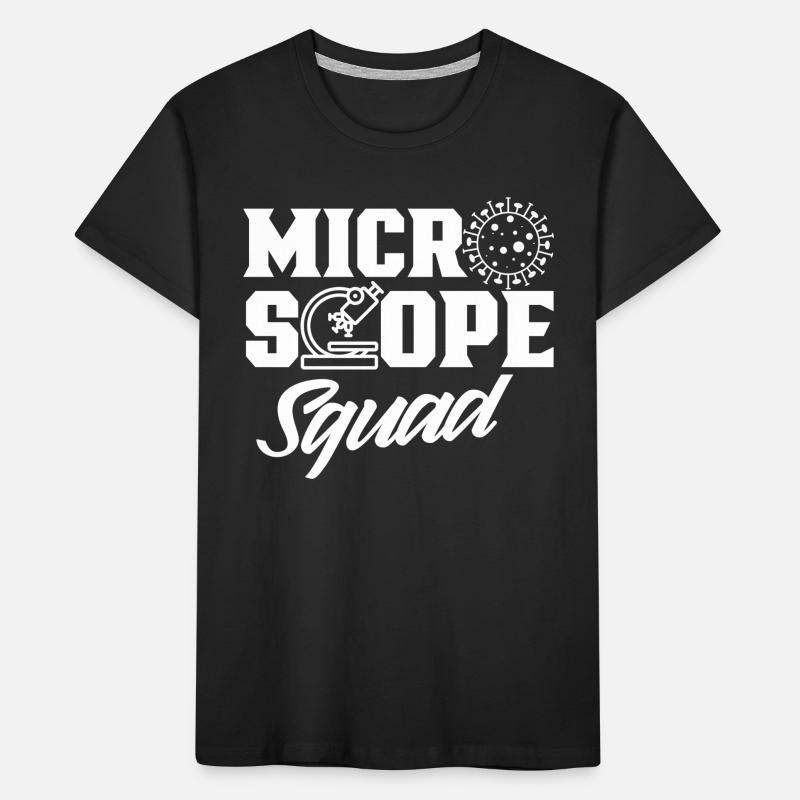 Équipe de microscope Microscopes Dictons de microscope T-shirt bio Premium Enfant