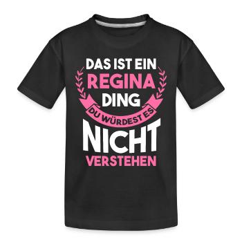 Vorname Regina - Kinder Premium Bio T-Shirt - Schwarz - Vorne