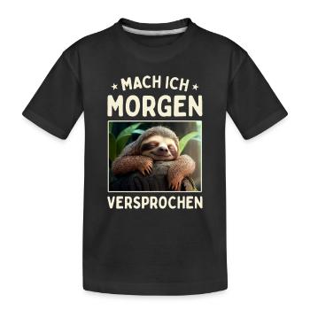 Mach Ich Morgen Versprochen Egal Faul Faultier - Kinder Premium Bio T-Shirt - Schwarz - Vorne