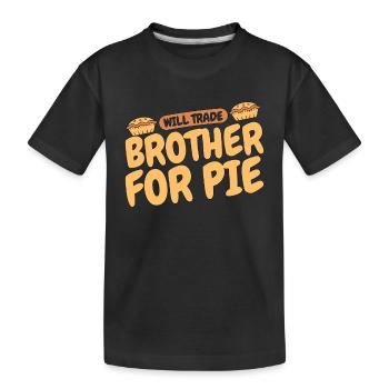 Apple Pie Will Trade Brother For Pie Baker Cooking - Kinder Premium Bio T-Shirt - Schwarz - Vorne