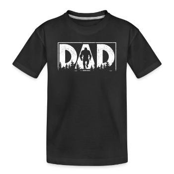Dad Bigfoot Father's Day Funny Squatch Daddy - Kids' Premium Organic T-Shirt - black - Front
