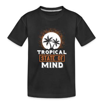 TROPICAL STATE OF MIND - Kids' Premium Organic T-Shirt - black - Front