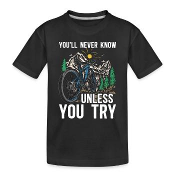 Bicycle You'll Never Know Unless Bicycling Cyclist - Kinder Premium Bio T-Shirt - Schwarz - Vorne