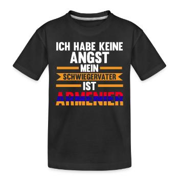 Ich habe keine Angst mein Schwiegervater ist Armen - Kinder Premium Bio T-Shirt - Schwarz - Vorne