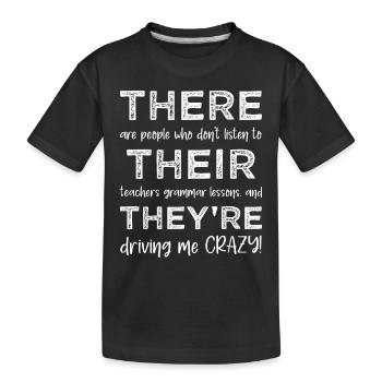 There Their They're - Grammar Funny - Kids' Premium Organic T-Shirt - black - Front