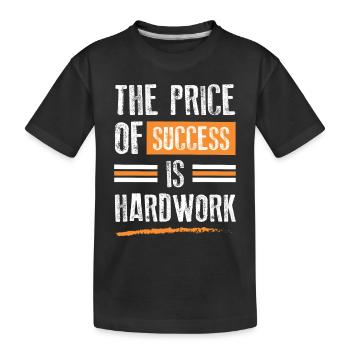 Success Hard Work - Kids' Premium Organic T-Shirt - black - Front