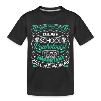 School Psychologist School Psychologist Mommy - Kids' Premium Organic T-Shirt - black - Front