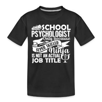 School Psychologist School Psychologist Job Title - Kids' Premium Organic T-Shirt - black - Front