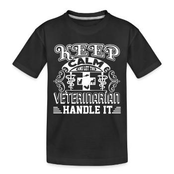 Veterinarian Let The Veterinarian Handle It - Kids' Premium Organic T-Shirt - black - Front