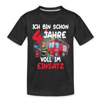 Ich Bin Schon 4 Jahre Voll im Einsatz - Feuerwehr - Kinder Premium Bio T-Shirt - Schwarz - Vorne