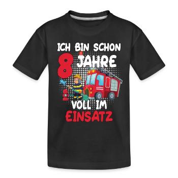 Ich Bin Schon 8 Jahre Voll im Einsatz - Feuerwehr - Kinder Premium Bio T-Shirt - Schwarz - Vorne