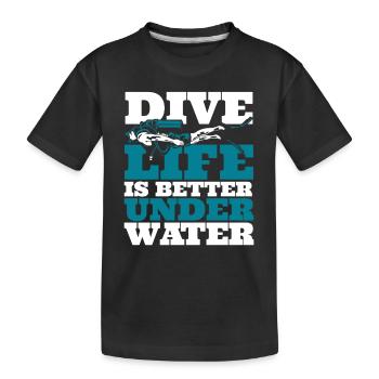 Dive Life Is Better Under Water Diving Fins - Kids' Premium Organic T-Shirt - black - Front