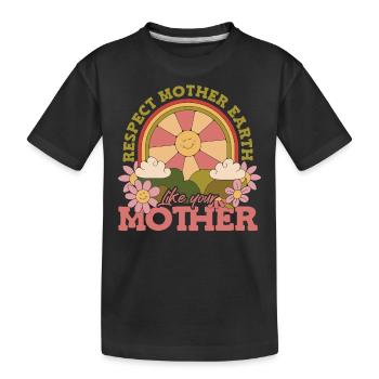 Respect for Mother Earth Nature Advocacy Earth Day - Kids' Premium Organic T-Shirt - black - Front