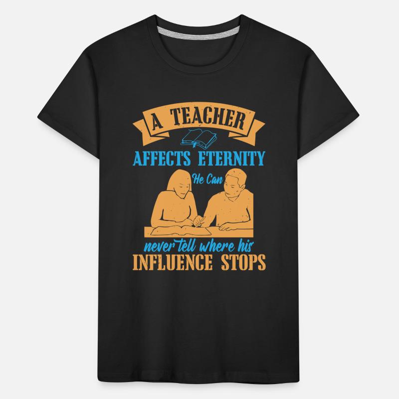 UN ENSEIGNANT AFFECTE L’ÉTERNITÉ T-shirt bio Premium Enfant
