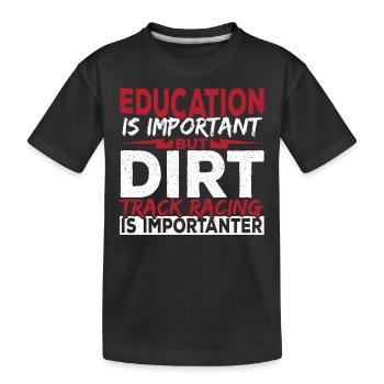 L’éducation est importante, mais les courses sur piste de terre l’est - T-shirt bio Premium Enfant - noir - Devant