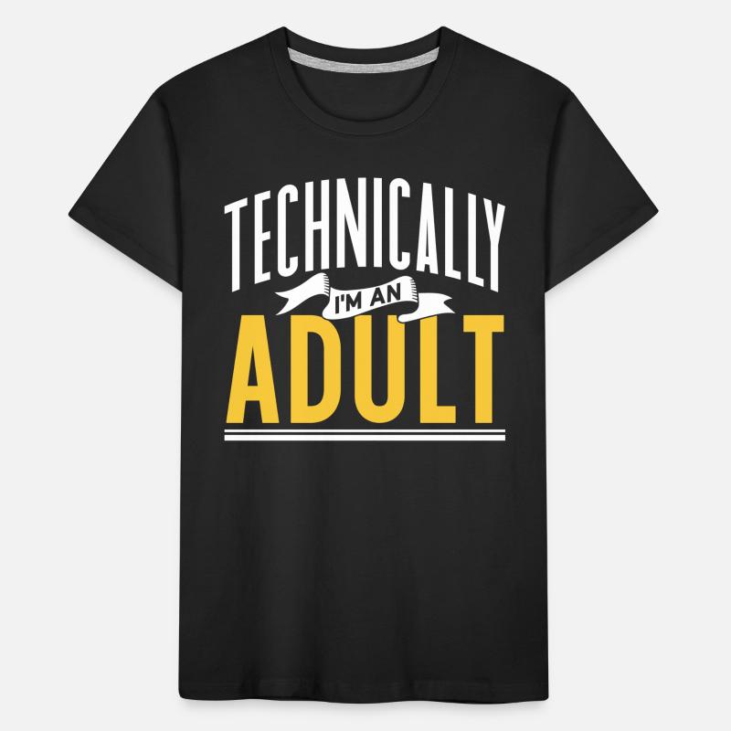 Technisch Gesehen Bin Ich Ein Erwachsener Pubertät Kinder Premium Bio T-Shirt