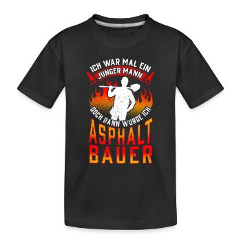 Asphaltbauer war mal jung Straßenbauer - Kinder Premium Bio T-Shirt - Schwarz - Vorne