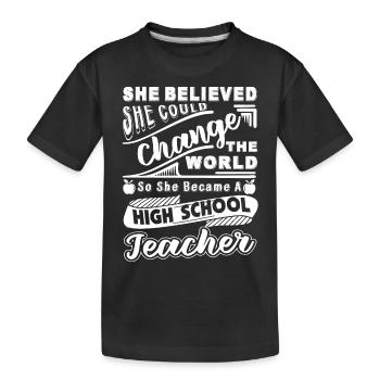 High School Teacher Became A High School Teacher - Kids' Premium Organic T-Shirt - black - Front