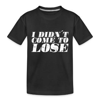 Je ne suis pas venu pour perdre - Football - T-shirt bio Premium Enfant - noir - Devant