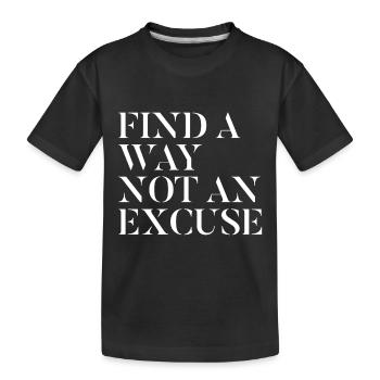 Einen Weg Finden Keine Ausrede - Motivation - Kinder Premium Bio T-Shirt - Schwarz - Vorne