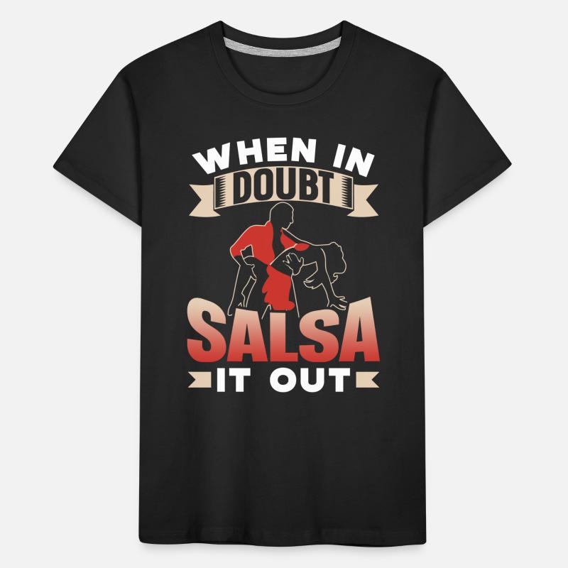When In Doubt Salsa It Out Dancers Dancing Dance Kids' Premium Organic T-Shirt
