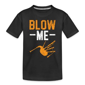 Blow Me Instrument Bagpipes Musicien Bagpipes - T-shirt bio Premium Enfant - noir - Devant