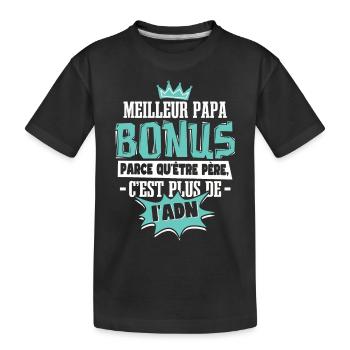 Meilleur Papa Bonus - T-shirt bio Premium Enfant - noir - Devant
