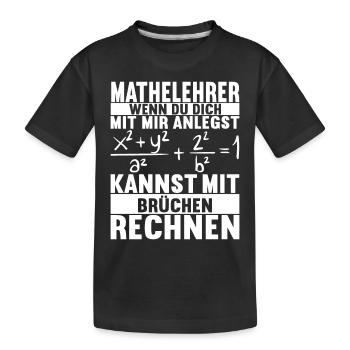 Mathe Mathelehrer - Kinder Premium Bio T-Shirt - Schwarz - Vorne