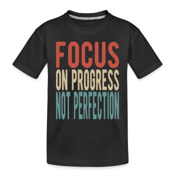 Concentrez-vous sur le progrès, pas sur la perfection - T-shirt bio Premium Enfant - noir - Devant