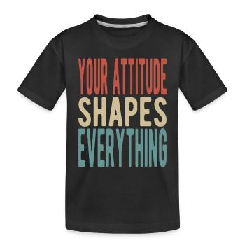 Votre attitude façonne tout - T-shirt bio Premium Enfant - noir - Devant