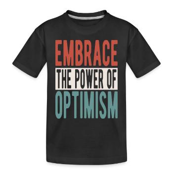 Embrassez le pouvoir de l’optimisme - T-shirt bio Premium Enfant - noir - Devant